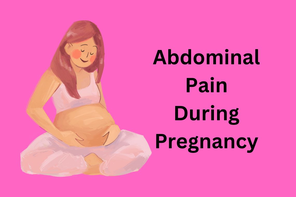 Pregnancy and abdominal pain