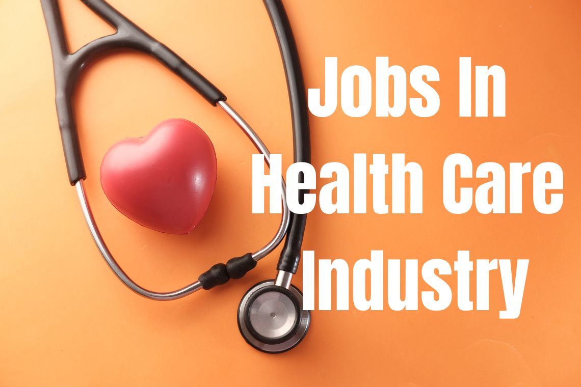 Jobs In Health Care Industry