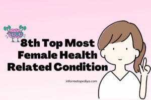 8th-Top Most Female Health-Related Condition