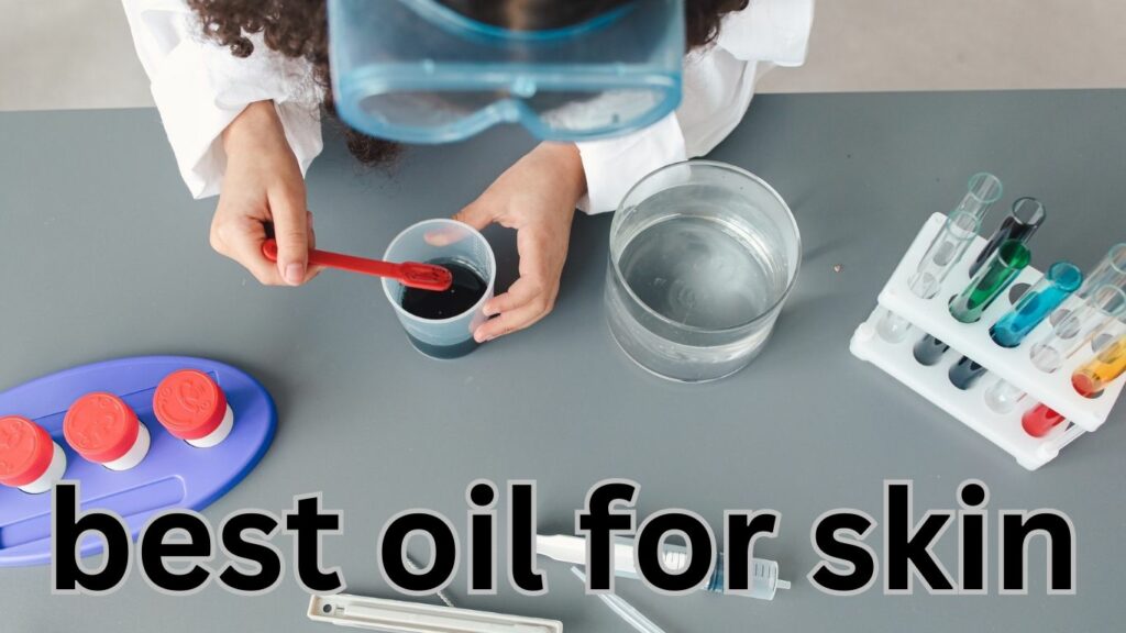 Best Oils for Healthy Skin