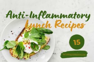 Anti-Inflammatory Lunch Recipes: 15 Recipes for Better Gut Health