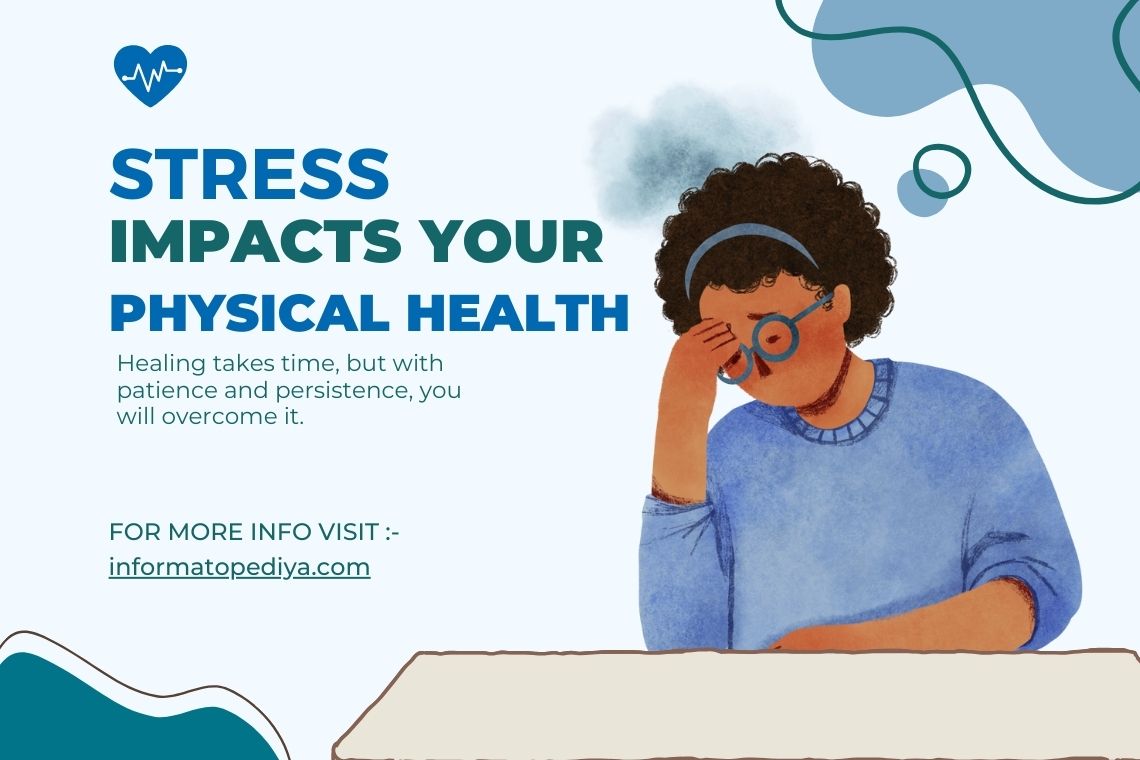 Stress Impacts Your Physical Health