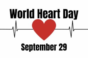 World Heart Day: Prioritizing Cardiovascular Health on September 29